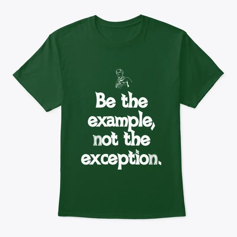 Be the example...